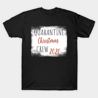 Quarantine Christmas Crew - Family Christmas Crew - Pandemic Christmas Gift - Couple Family Matching christmas pajamas T-Shirt